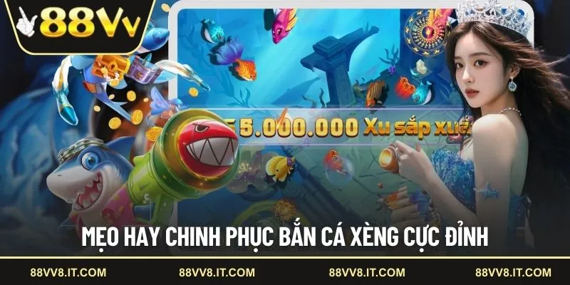 Mẹo hay chinh phục bắn cá xèng cực đỉnh